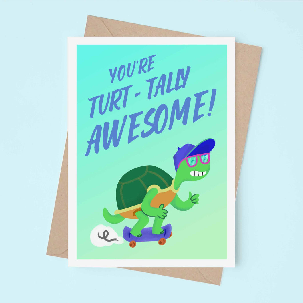 You're Turtally Awesome - A6 Greetings card