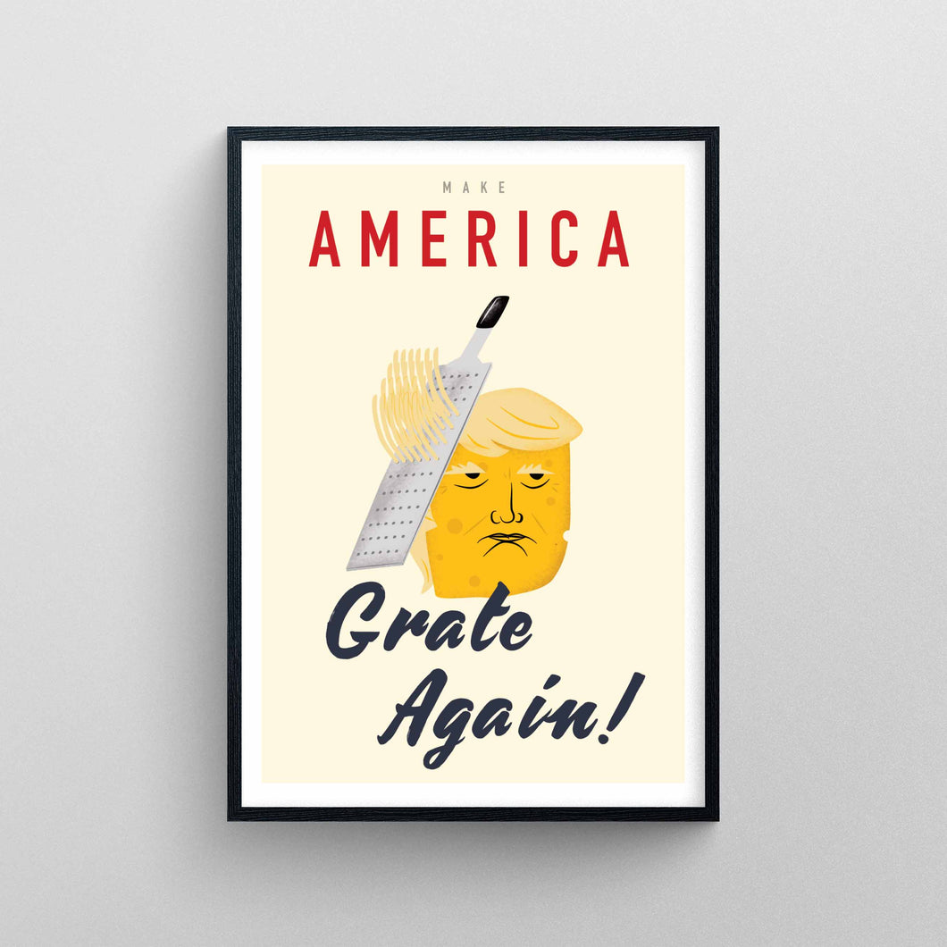 Make America Grate Again! Donald Trump Print