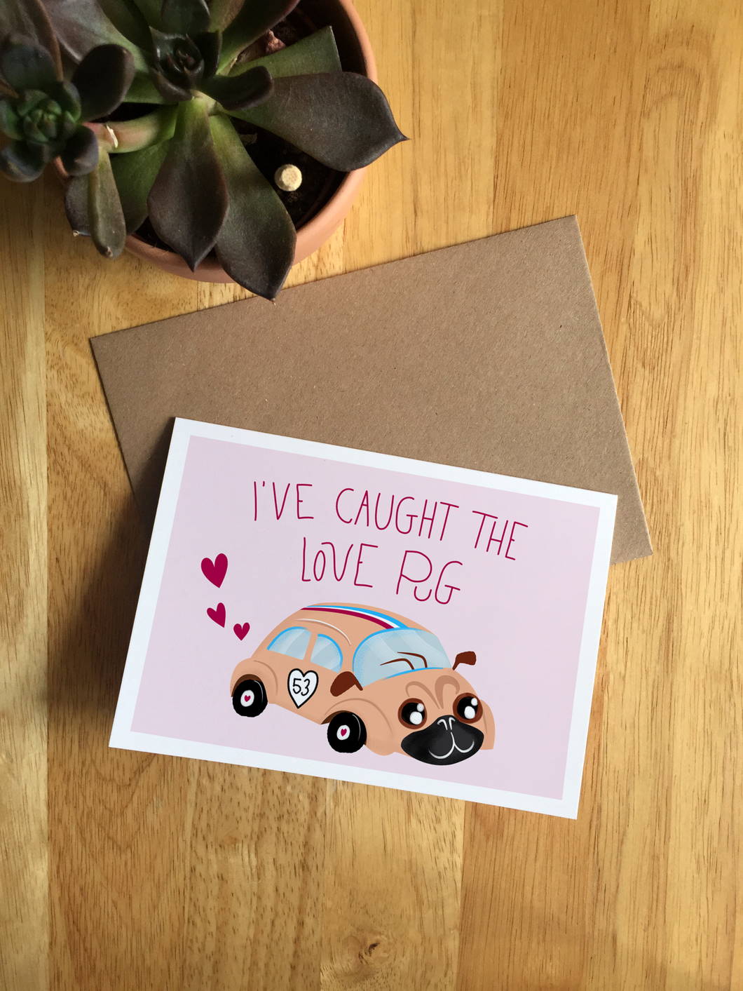 I've caught the Love Pug - Valentine's card